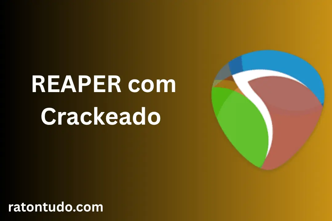 REAPER com Crackeado