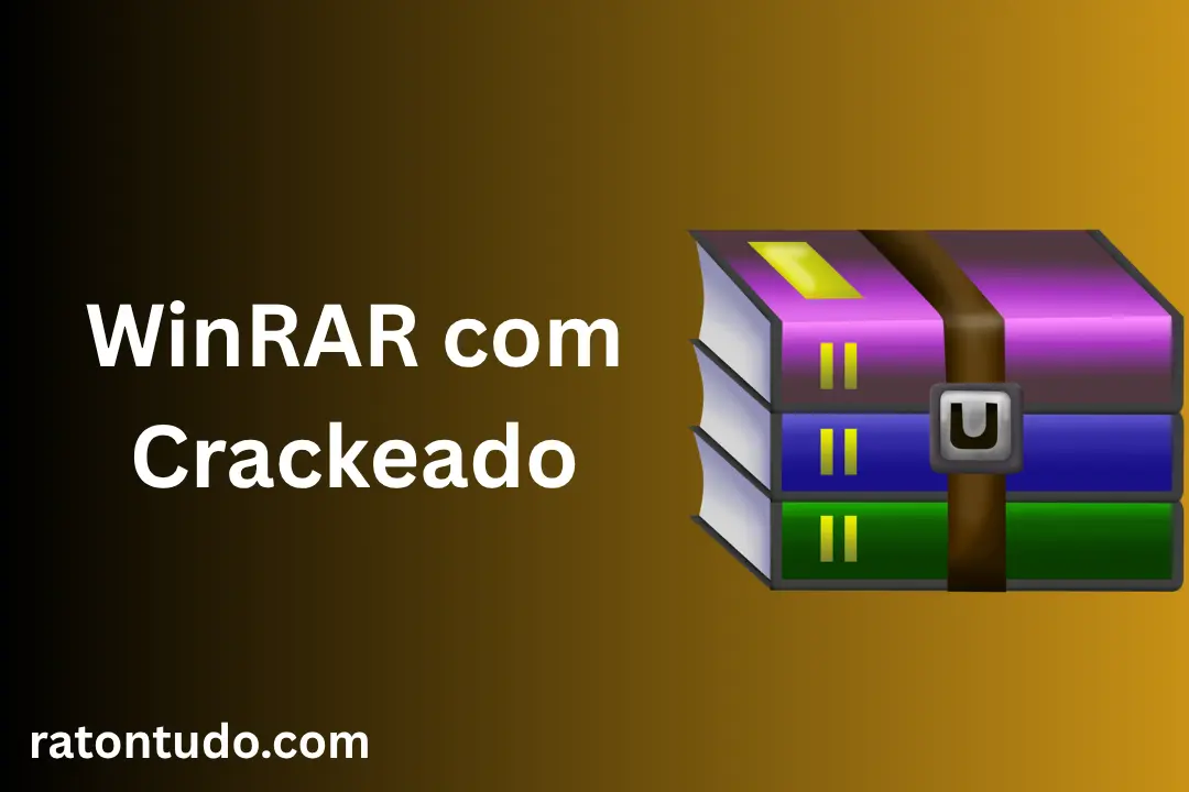 WinRAR com Crackeado