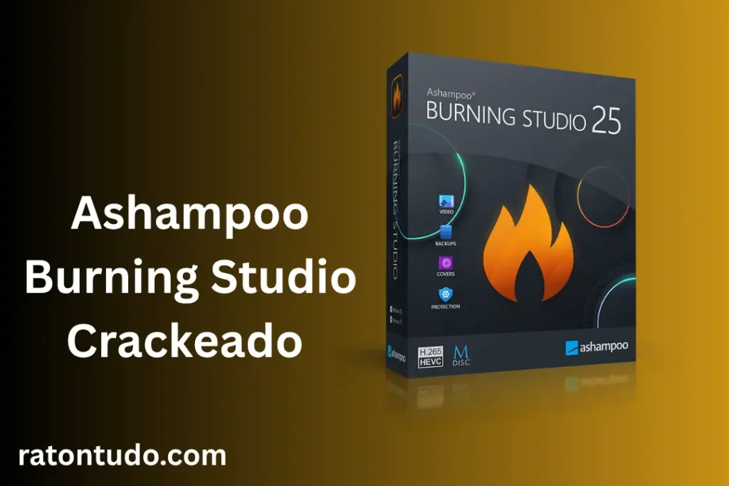 Ashampoo Burning Studio Crackeado Download (2026) PT-BR 1 Ashampoo Burning Studio Crack